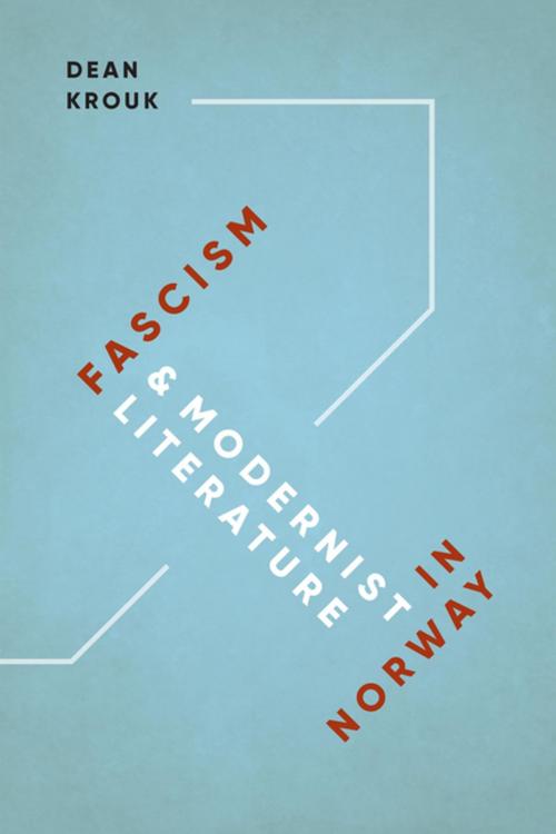 Cover of the book Fascism and Modernist Literature in Norway by Dean Krouk, University of Washington Press