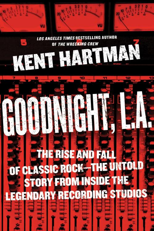 Cover of the book Goodnight, L.A. by Kent Hartman, Hachette Books