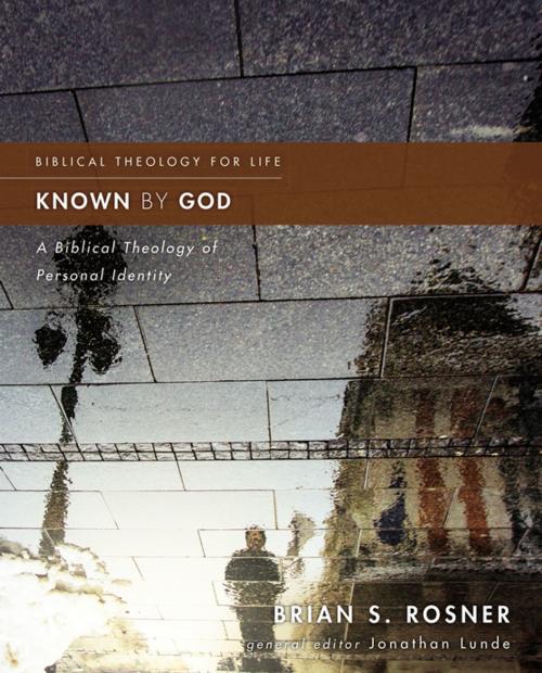 Cover of the book Known by God by Brian S. Rosner, Jonathan Lunde, Zondervan Academic