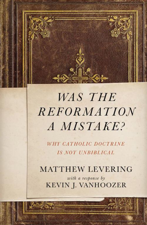 Cover of the book Was the Reformation a Mistake? by Matthew Levering, Zondervan Academic