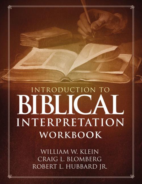 Cover of the book Introduction to Biblical Interpretation Workbook by William W. Klein, Craig L. Blomberg, Robert L. Hubbard, Jr., Zondervan Academic