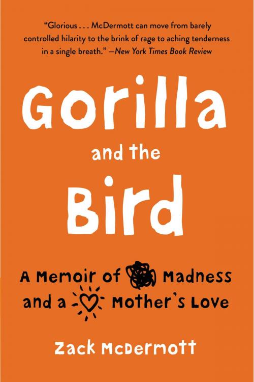 Cover of the book Gorilla and the Bird by Zack McDermott, Little, Brown and Company