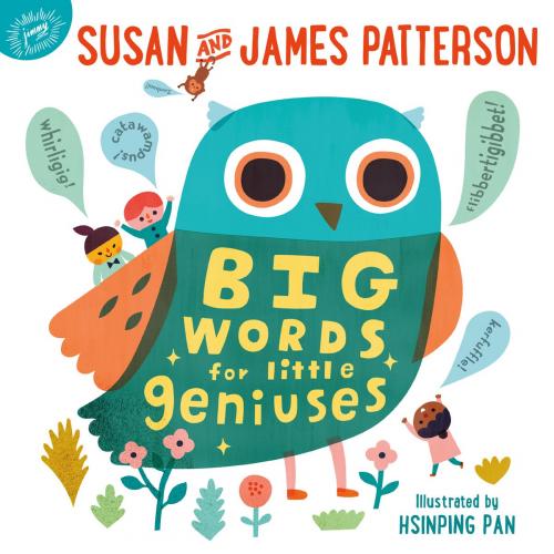 Cover of the book Big Words for Little Geniuses by James Patterson, Susan Patterson, Little, Brown and Company