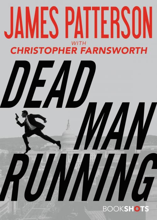 Cover of the book Dead Man Running by James Patterson, Little, Brown and Company