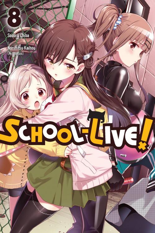 Cover of the book School-Live!, Vol. 8 by Norimitsu Kaihou (Nitroplus), Sadoru Chiba, Yen Press