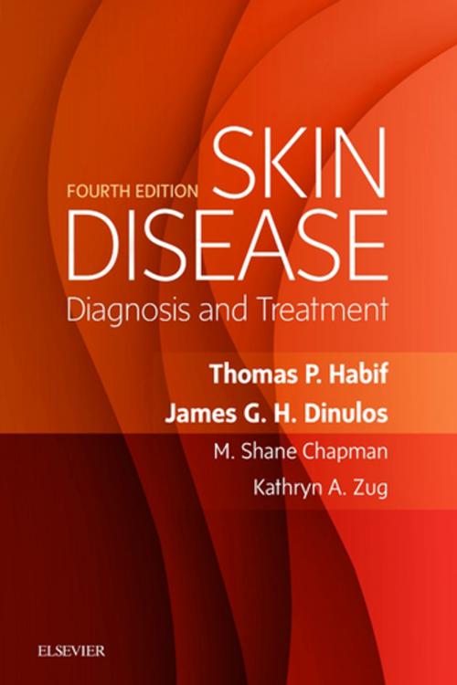 Cover of the book Skin Disease E-Book by Thomas P. Habif, MD, M. Shane Chapman, MD, James G. H. Dinulos, MD, Kathryn A. Zug, MD, Elsevier Health Sciences