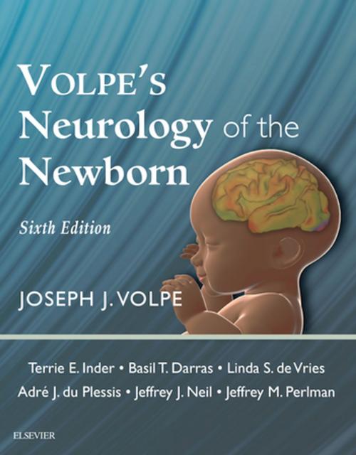Cover of the book Volpe's Neurology of the Newborn E-Book by Joseph J. Volpe, MD, Terrie E Inder, MB, ChB, MD, Basil T. Darras, Adre J du Plessis, MB, ChB, Jeffrey Neil, MD, Jeffrey M Perlman, MBChB, Linda S. de Vries, MD, Elsevier Health Sciences