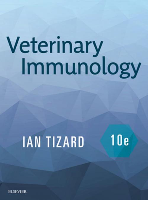 Cover of the book Veterinary Immunology - E-Book by Ian R. Tizard, PhD, BSc, BVMS, Elsevier Health Sciences