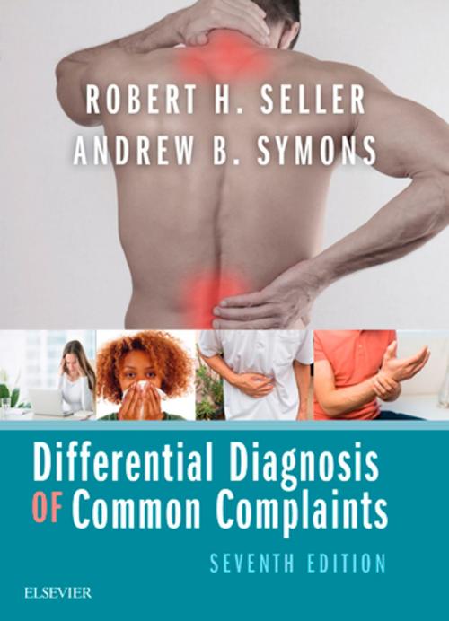 Cover of the book Differential Diagnosis of Common Complaints E-Book by Andrew B. Symons, MD, MS, Robert H. Seller, MD, Elsevier Health Sciences