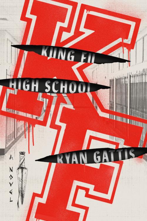 Cover of the book Kung Fu High School by Ryan Gattis, Farrar, Straus and Giroux