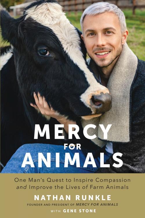 Cover of the book Mercy For Animals by Nathan Runkle, Gene Stone, Penguin Publishing Group