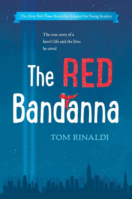 Cover of the book The Red Bandanna (Young Readers Adaptation) by Tom Rinaldi, Penguin Young Readers Group