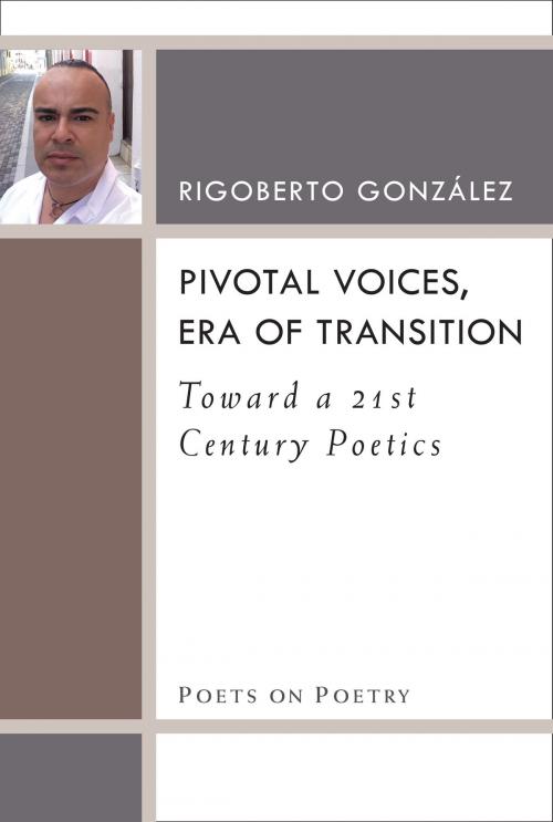 Cover of the book Pivotal Voices, Era of Transition by Rigoberto Gonzalez, University of Michigan Press