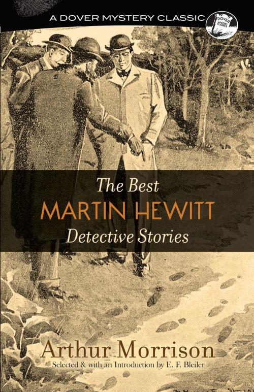 Cover of the book The Best Martin Hewitt Detective Stories by Arthur Morrison, Dover Publications