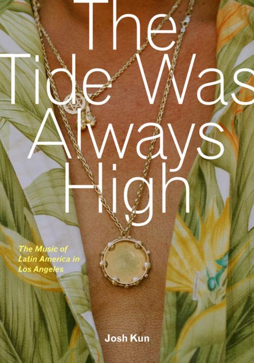 Cover of the book The Tide Was Always High by , University of California Press