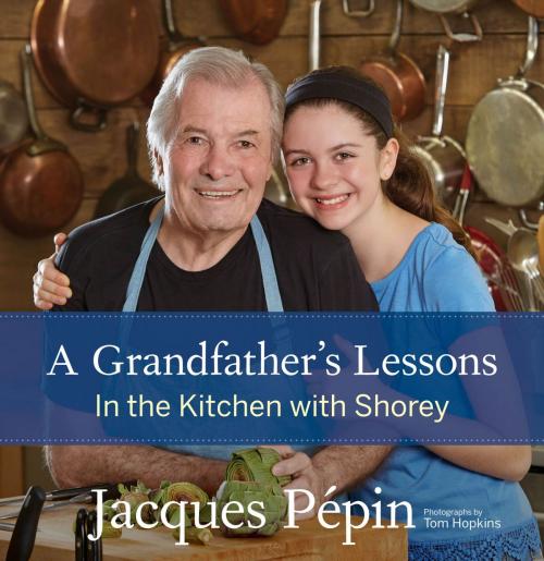 Cover of the book A Grandfather's Lessons by Jacques Pépin, Tom Hopkins, HMH Books