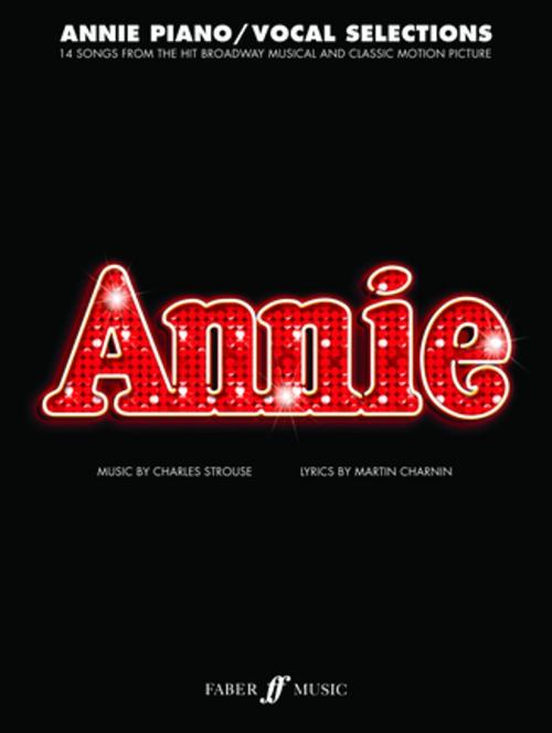 Cover of the book Annie by Charles Strouse, Martin Charnin, Faber Music Limited
