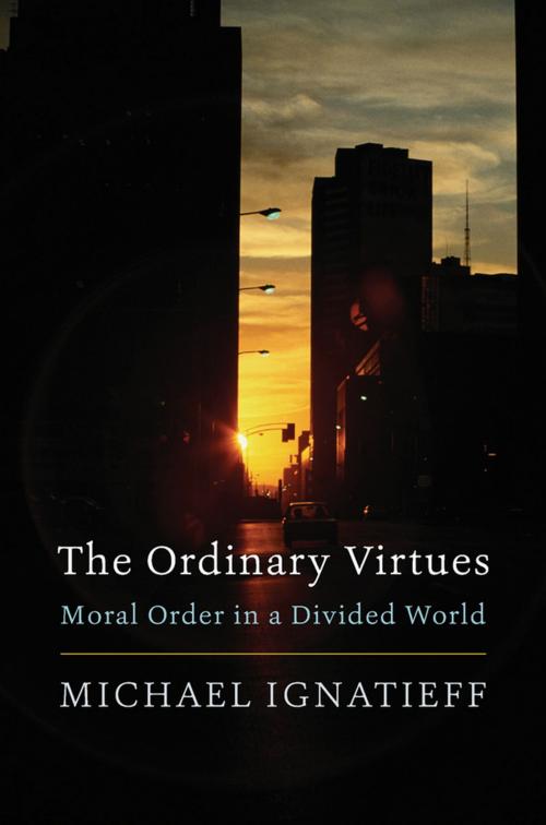Cover of the book The Ordinary Virtues by Michael Ignatieff, Harvard University Press