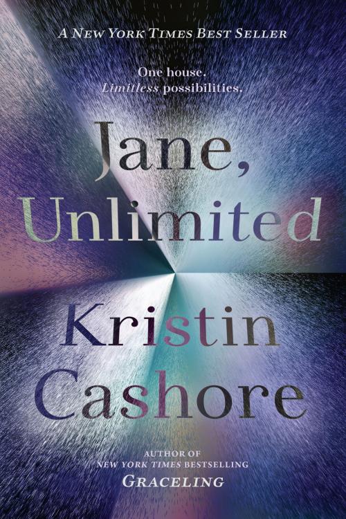 Cover of the book Jane, Unlimited by Kristin Cashore, Penguin Young Readers Group