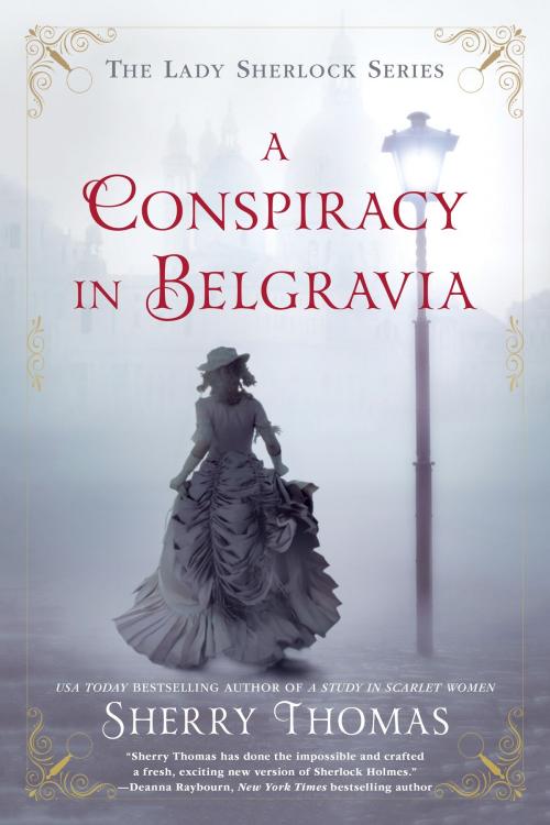 Cover of the book A Conspiracy in Belgravia by Sherry Thomas, Penguin Publishing Group