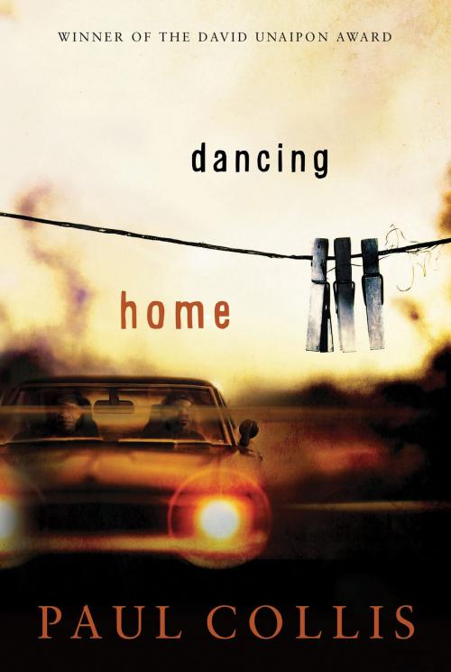 Cover of the book Dancing Home by Paul Collis, University of Queensland Press