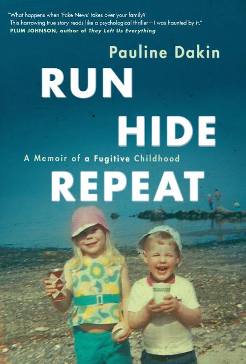 Cover of the book Run, Hide, Repeat by Pauline Dakin, Penguin Canada