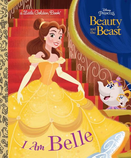 Cover of the book I Am Belle (Disney Beauty and the Beast) by Andrea Posner-Sanchez, Random House Children's Books