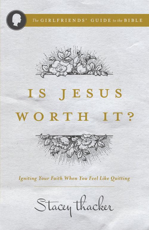 Cover of the book Is Jesus Worth It? by Stacey Thacker, Harvest House Publishers