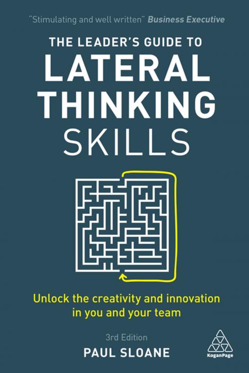 Cover of the book The Leader's Guide to Lateral Thinking Skills by Paul Sloane, Kogan Page
