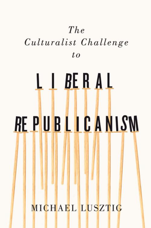 Cover of the book The Culturalist Challenge to Liberal Republicanism by Michael Lusztig, MQUP