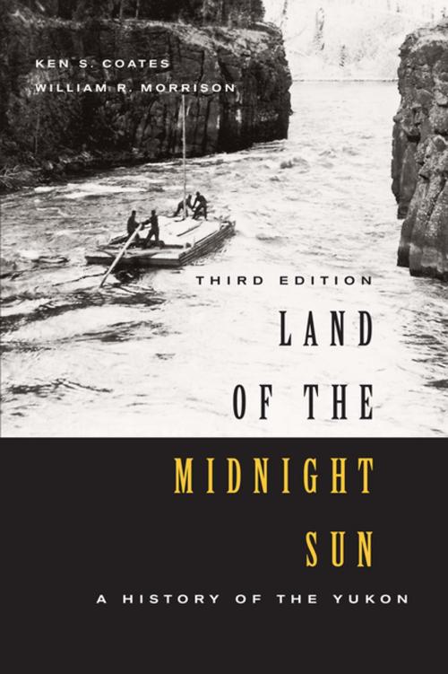 Cover of the book Land of the Midnight Sun, Third Edition by Ken S. Coates, William R. Morrison, MQUP