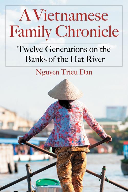Cover of the book A Vietnamese Family Chronicle by ngUyen trieu dan, McFarland & Company, Inc., Publishers