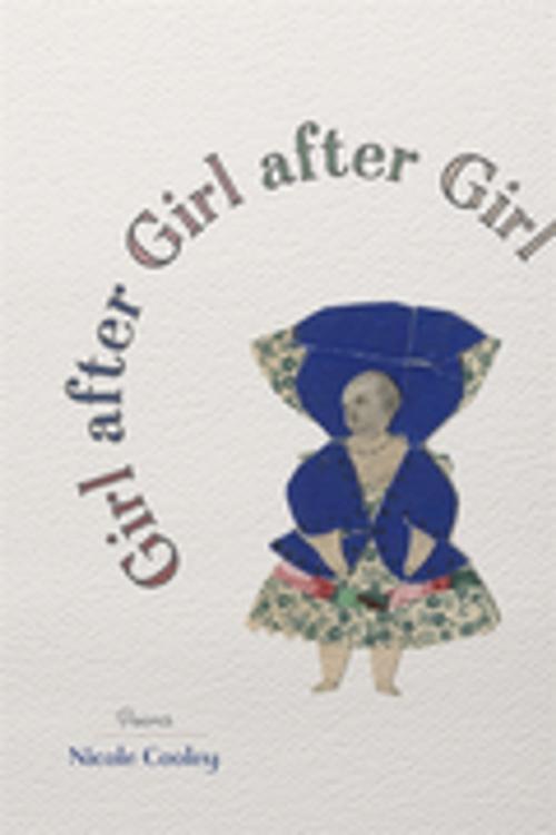 Cover of the book Girl after Girl after Girl by Nicole Cooley, LSU Press