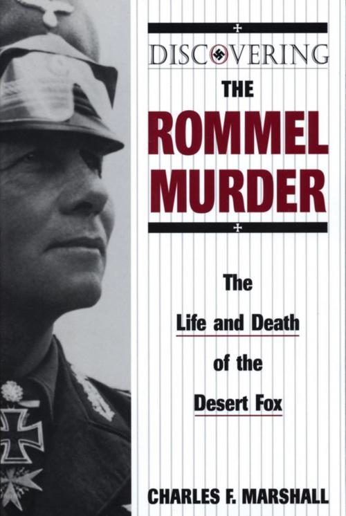 Cover of the book Discovering the Rommel Murder by Charles F. Marshall, Stackpole Books