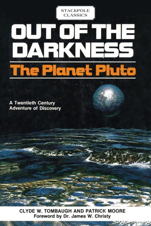 Cover of the book Out of the Darkness by Clyde W. Tombaugh, Patrick Moore, Stackpole Books