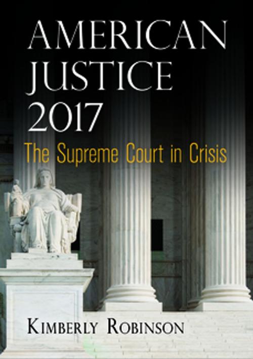 Cover of the book American Justice 2017 by Kimberly Robinson, University of Pennsylvania Press, Inc.