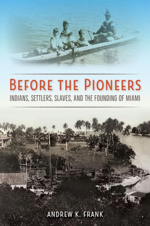 Cover of the book Before the Pioneers by Andrew K. Frank, University Press of Florida