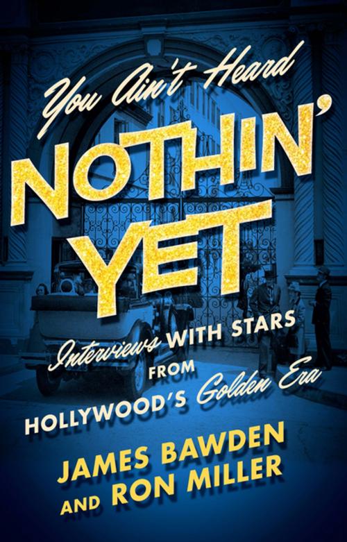 Cover of the book You Ain't Heard Nothin' Yet by James Bawden, Ron Miller, The University Press of Kentucky