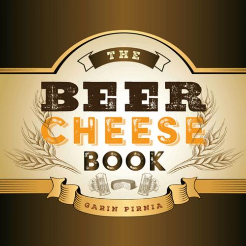 Cover of the book The Beer Cheese Book by Garin Pirnia, The University Press of Kentucky