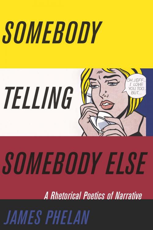 Cover of the book Somebody Telling Somebody Else by James Phelan, Ohio State University Press