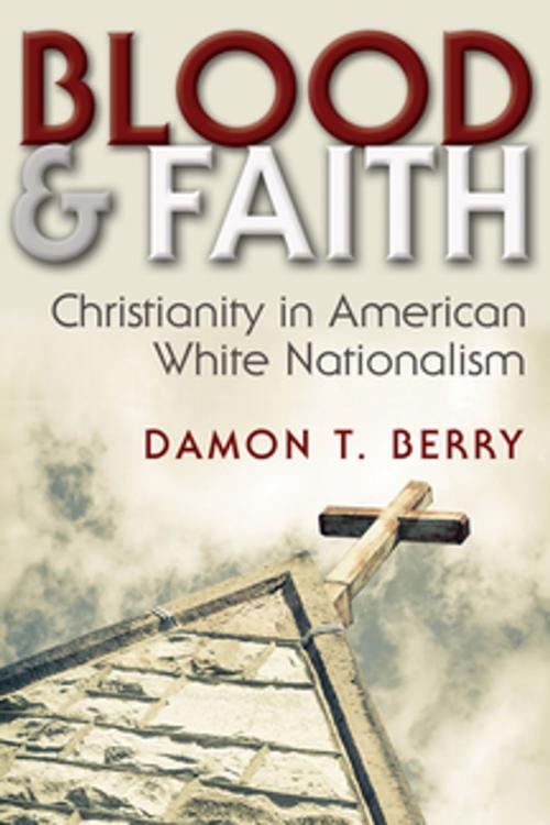 Cover of the book Blood and Faith by Damon T. Berry, Syracuse University Press