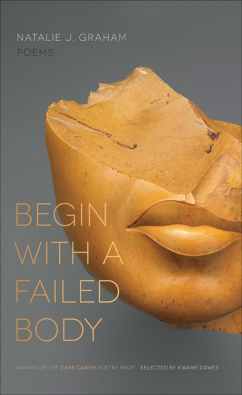 Cover of the book Begin with a Failed Body by Natalie J. Graham, University of Georgia Press
