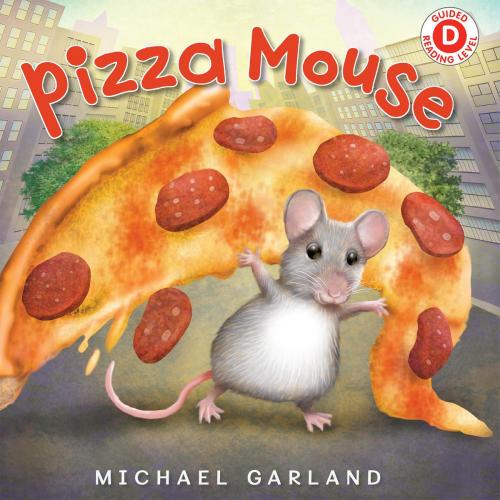 Cover of the book Pizza Mouse by Michael Garland, Holiday House