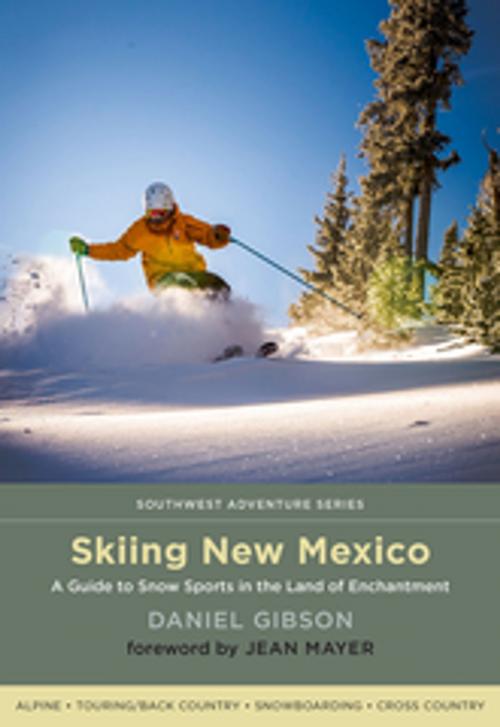 Cover of the book Skiing New Mexico by Daniel Gibson, University of New Mexico Press