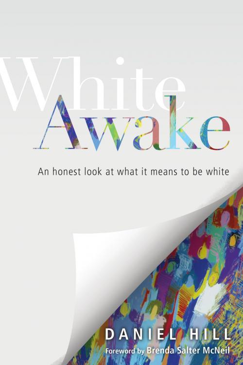 Cover of the book White Awake by Daniel Hill, IVP Books