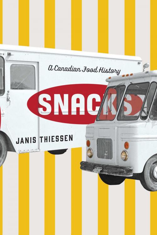 Cover of the book Snacks by Janis Thiessen, University of Manitoba Press