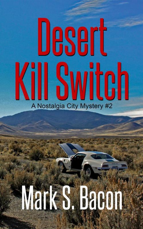 Cover of the book Desert Kill Switch by Mark S. Bacon, Archer and Clark Publishing
