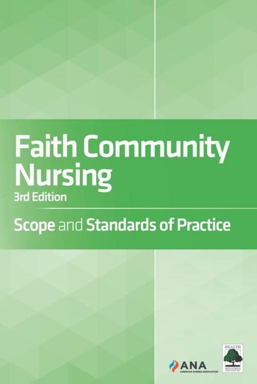 Cover of the book Faith Community Nursing by American Nurses Association, Health Ministries Association, Inc., American Nurses Association