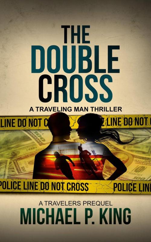 Cover of the book The Double Cross by Michael P. King, Blurred Lines Press