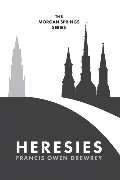 Cover of the book Heresies by Francis Owen Drewrey, Aventurier Publishing